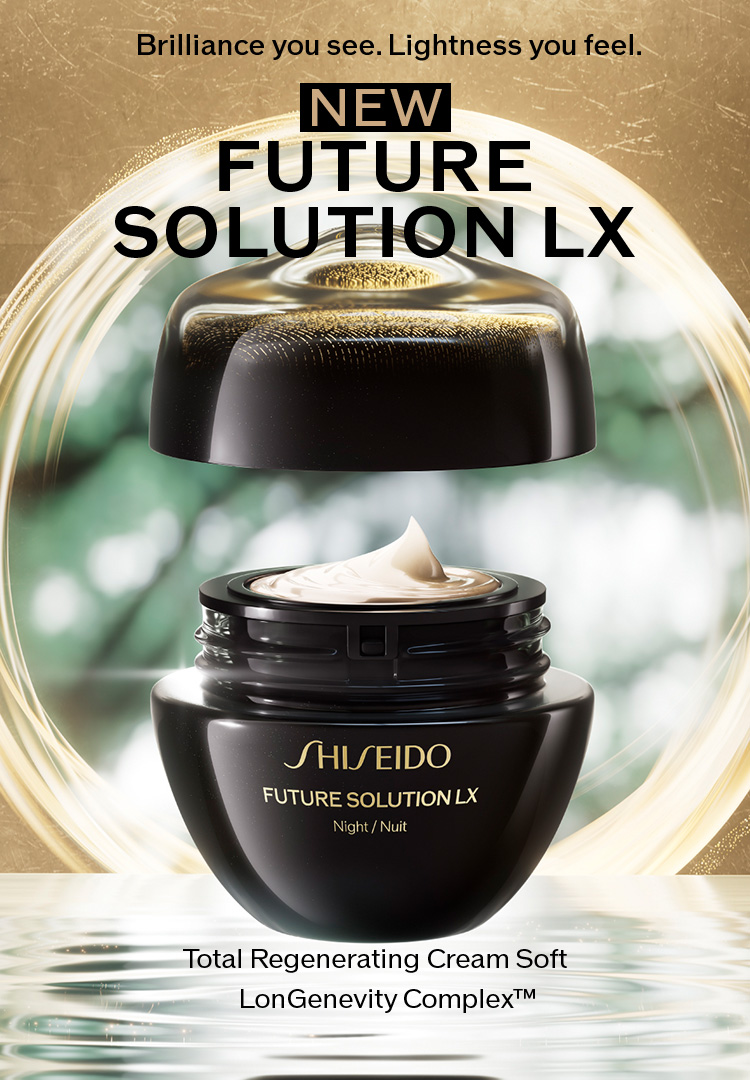 Future Solution LX | SHISEIDO